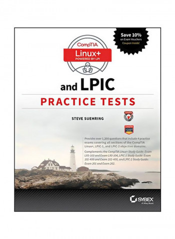 CompTIA Linux+ And LPIC Practice Tests: Exams LX0-103/LPIC-1 101-400, LX0-104/LPIC-1 102-400, LPIC-2 201, And LPIC-2 202 Paperback