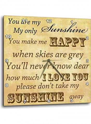 You Are My Sunshine Wall Clock Multicolour 15x15inch