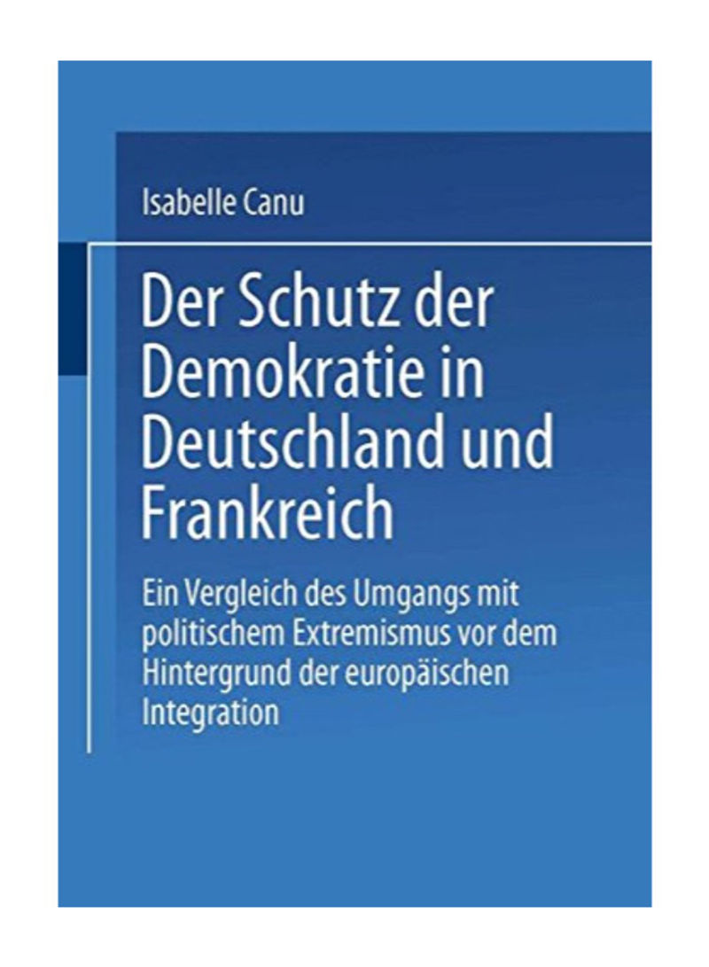 Der Schutz Der Demokratie In Deutschland Und Frankreich Paperback