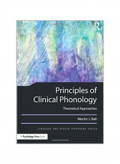 Principles Of Clinical Phonology: Theoretical Approaches Paperback