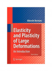 Elasticity and Plasticity of Large Deformations Paperback English by Albrecht Bertram - 2011