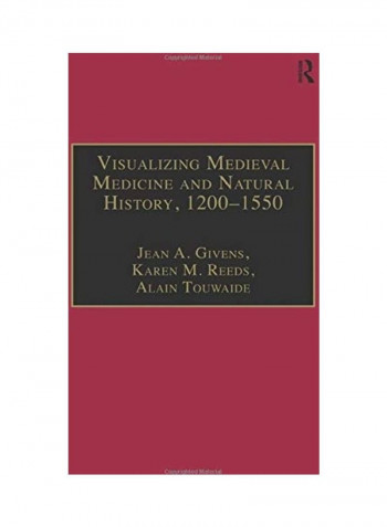 Visualizing Medieval Medicine And Natural History 1200-1550 Paperback English by Jean A. Givens