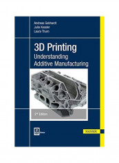 3D Printing 2E: Understanding Additive Manufacturing Paperback