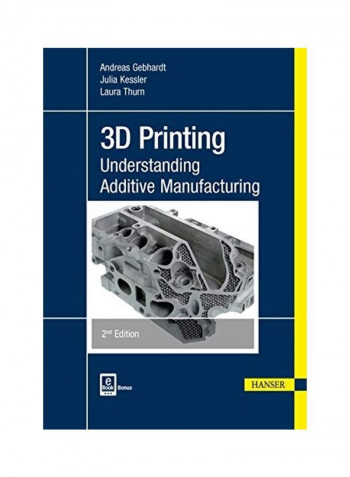 3D Printing 2E: Understanding Additive Manufacturing Paperback