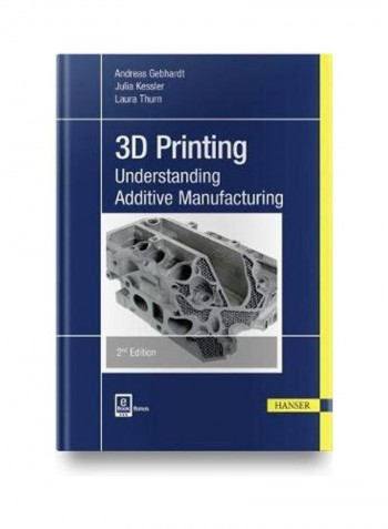 3D Printing 2E: Understanding Additive Manufacturing Paperback