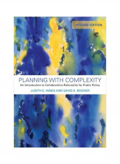 Planning With Complexity: An Introduction To Collaborative Rationality For Public Policy Paperback 2