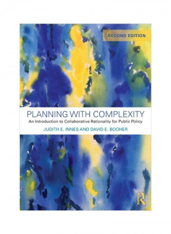 Planning With Complexity: An Introduction To Collaborative Rationality For Public Policy Paperback 2