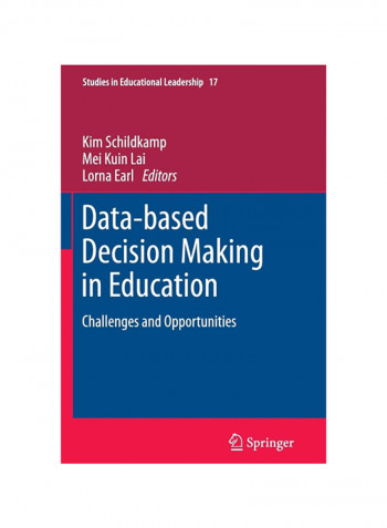 Data-Based Decision Making In Education: Challenges And Opportunities Paperback