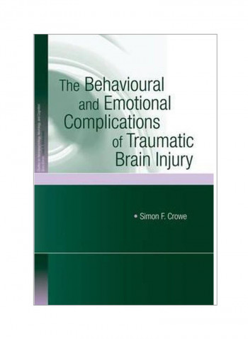 The Behavioural And Emotional Complications Of Traumatic Brain Injury Paperback