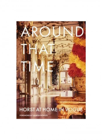 Around That Time: Horst At Home In Vogue Hardcover