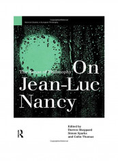 On Jean-Luc Nancy: The Sense of Philosophy Paperback