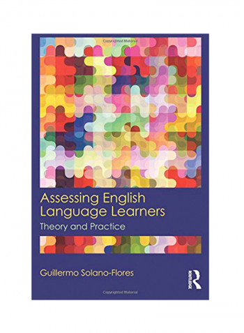 Assessing English Language Learners: Theory And Practice Paperback