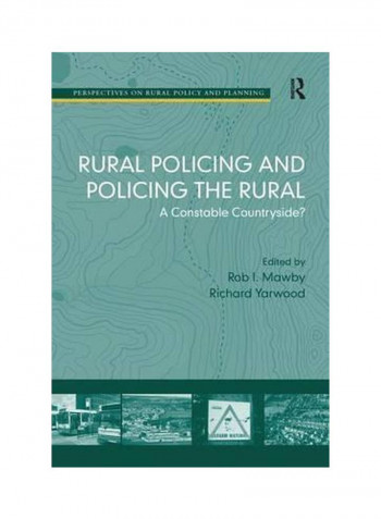 Rural Policing And Policing The Rural: A Constable Countryside? Paperback