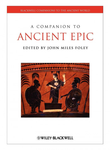 A Companion To Ancient Epic Paperback New Edition