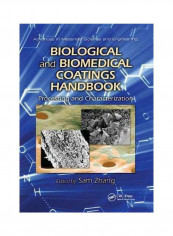 Biological And Biomedical Coatings Handbook: Processing And Characterization Paperback