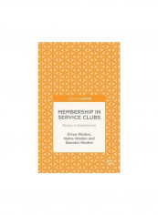 Membership In Service Clubs: Rotary's Experience Hardcover