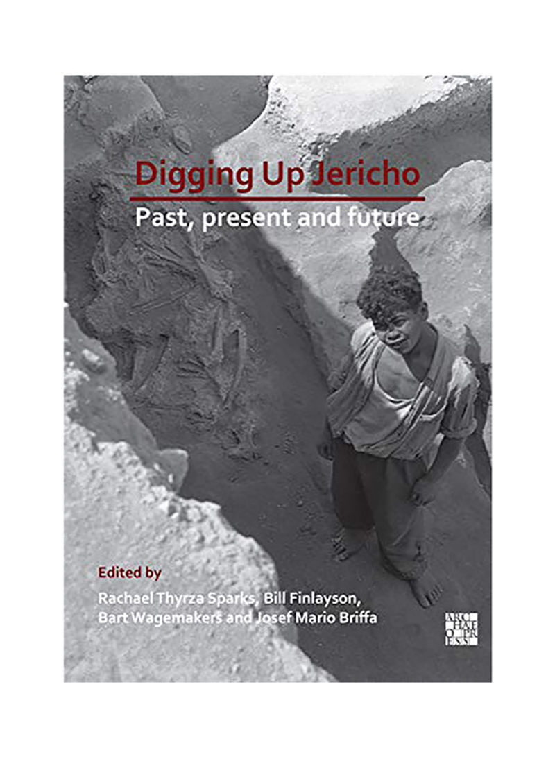 Digging Up Jericho: Past, Present And Future Paperback