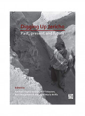 Digging Up Jericho: Past, Present And Future Paperback