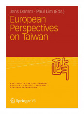 European Perspectives On Taiwan Paperback 2012 Edition