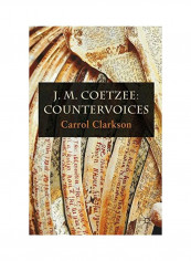 J. M. Coetzee: Countervoices Paperback
