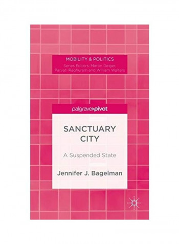 Sanctuary City A Suspended State Hardcover English by J. Bagelman