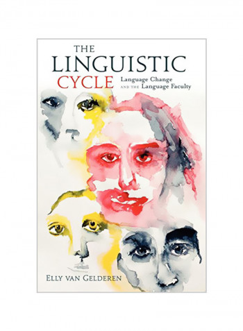 The Linguistic Cycle: Language Change And The Language Faculty Paperback