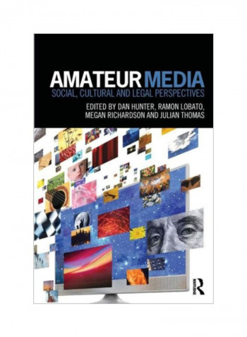 Amateur Media: Social, Cultural And Legal Perspectives Paperback
