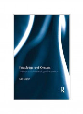 Knowledge And Knowers: Towards A Realist Sociology Of Education Paperback