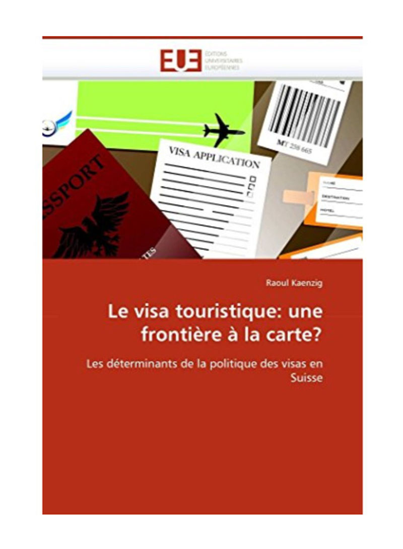 Le Visa Touristique: Une Frontiere A La Carte? Paperback