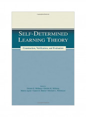 Self-Determined Learning Theory: Construction, Verification, And Evaluation Paperback