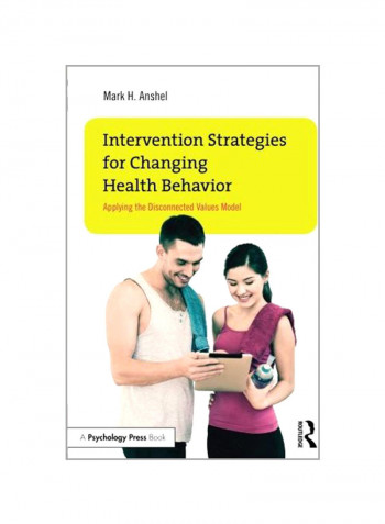 Intervention Strategies For Changing Health Behavior Paperback