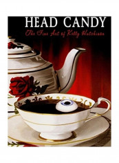 Head Candy: The Fine Art Of Kelly Hutchison Hardcover الإنجليزية by Kelly Hutchison