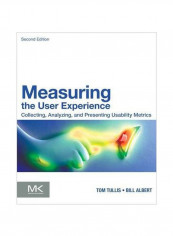 Measuring The User Experience: Collecting, Analyzing, And Presenting Usability Metrics Paperback 2