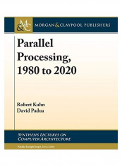 Parallel Processing, 1980 to 2020 Paperback English by Robert Kuhn - 2020.0