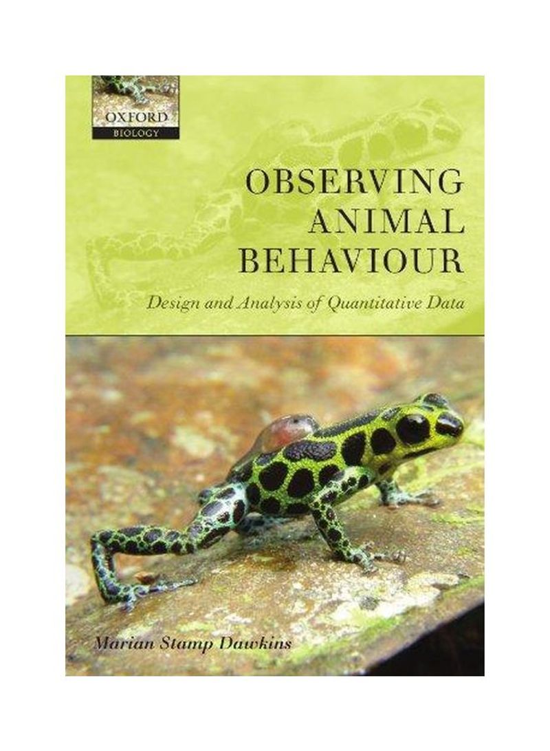 Observing Animal Behaviour: Design And Analysis Of Quantitative Data Paperback