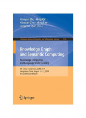 Knowledge Graph And Semantic Computing: Knowledge Computing and Language Understanding Paperback 1