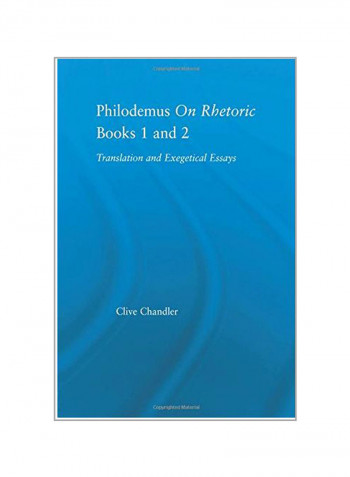 Philodemus On Rhetoric Books 1 And 2 : Translation And Exegetical Essays Paperback