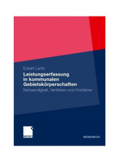 Leistungserfassung In Kommunalen Gebietsk Rperschaften: Notwendigkeit, Verfahren Und Probleme Paperback