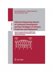 Software Engineering Aspects Of Continuous Development And New Paradigms Of Software Production And Deployment Paperback