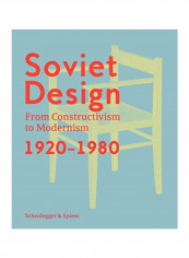 Soviet Design: From Constructivism To Modernism 1920-1980 Hardcover English by Kristina Krasnyanskaya