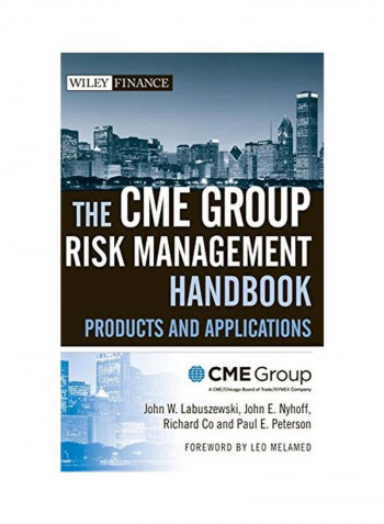 The Cme Group Risk Management Handbook: Products And Applications Hardcover