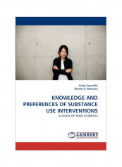 Knowledge And Preferences Of Substance Use Interventions Paperback
