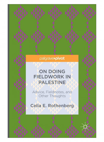 On Doing Fieldwork In Palestine Hardcover 1st Edition