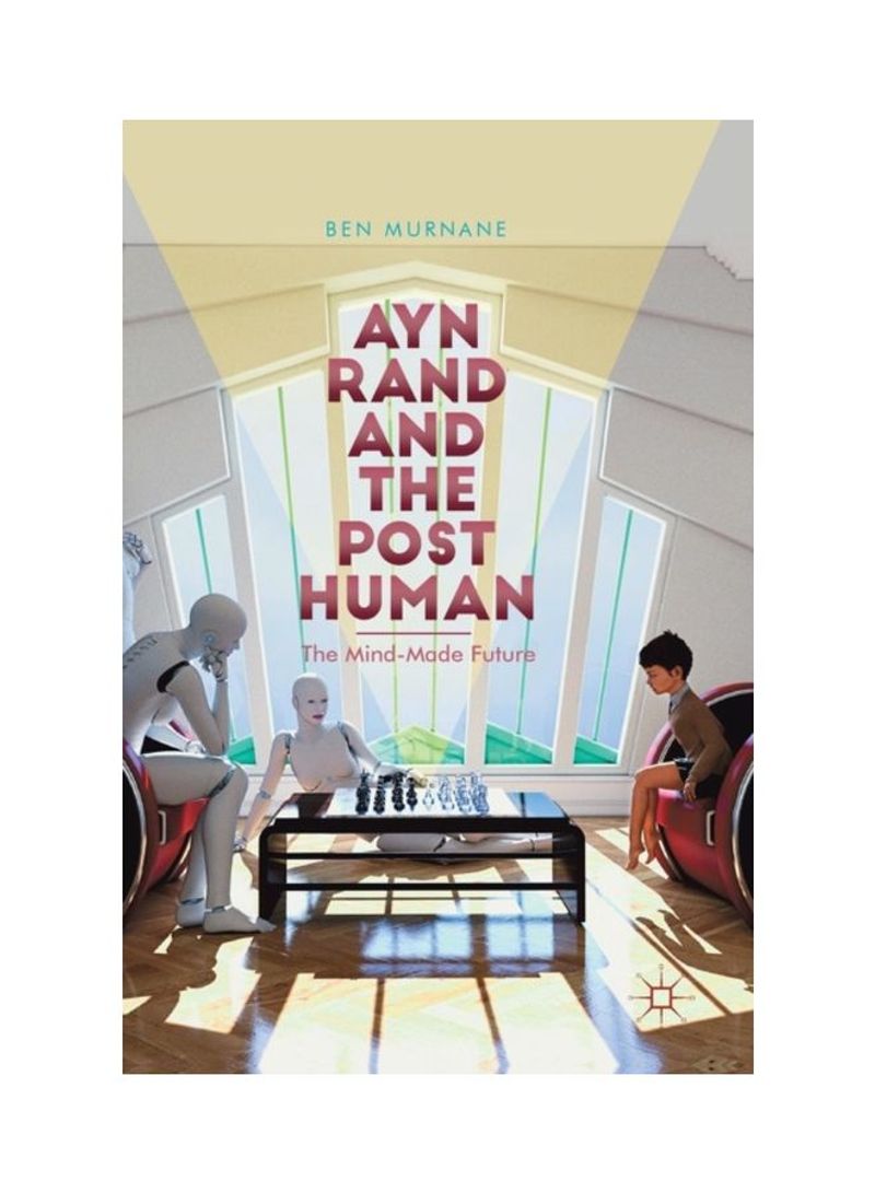 Ayn Rand And The Posthuman Hardcover