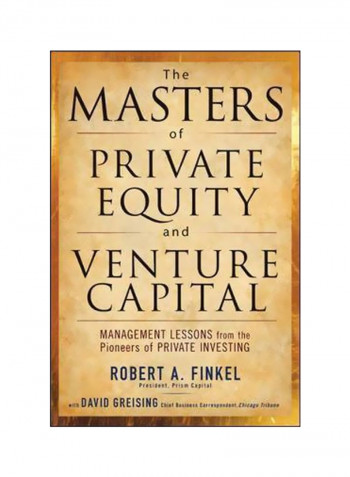 The Masters Of Private Equity And Venture Capital Hardcover