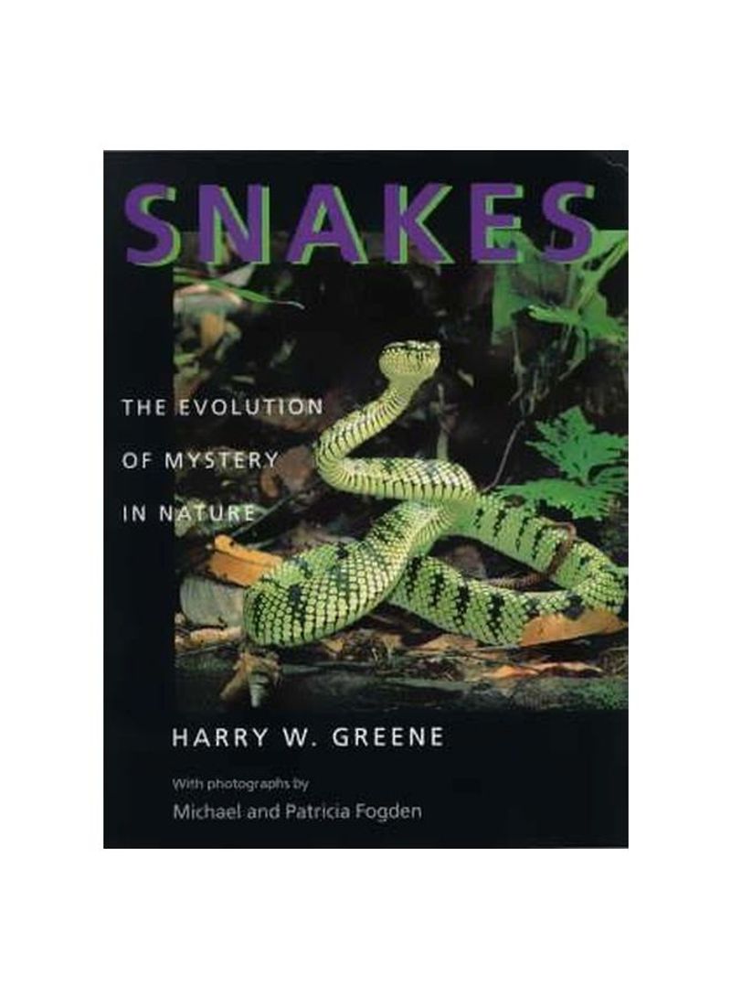Snakes: The Evolution Of Mystery In Nature Paperback