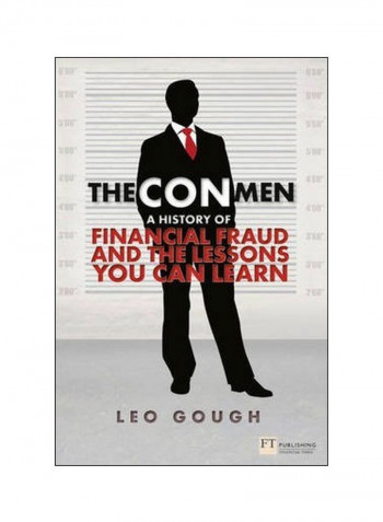 The Con Men: A History Of Financial Fraud And The Lessons You Can Learn Paperback