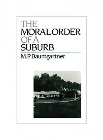 The Moral Order Of A Suburb Paperback