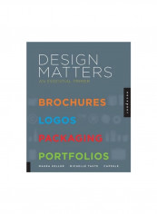 Design Matters: An Essential Primer-brochures, Logos, Packaging, Portfolios Paperback English by Maura Keller - 1/Oct/11