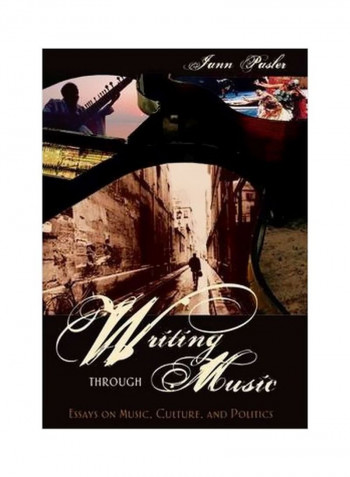 Writing Through Music: Essays On Music, Culture, And Politics Paperback